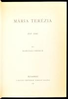 Marczali Henrik: Mária Terézia 1717-1780. Magyar Történeti Életrajzok. Bp., 1891, MTA. Reprint! (Bp....