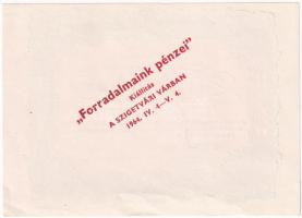 1849. 10Ft "Kincstári utalvány" utánnyomat hátoldalán "Forradalmaink Pénzei Kiállítás...