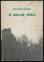 Hogyor József: A bércek titkai. Veszprém, 1984, Idegenforgalmi Hivatal. Fekete-fehér fotókkal illusztrált. Kiadói papírkötés. A szerző által DEDIKÁLT példány.