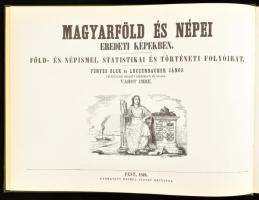 Magyarföld és népei eredeti képekben. Föld- és népismei, statistikai és történeti folyóirat. Fényes ...