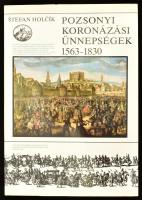 Stefan Holcík: Pozsonyi koronázási ünnepségek 1563-1830. Bp., 1986, Európa. Kiadói egészvászon-kötés, kiadói papír védőborítóban.