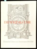 Die Welt als Uhr. Deutsche Uhren und Automaten 1550-1650. Herausgegeben von Klaus Maurice und Otto Mayr. München, 1980, Bayerisches Nationalmuseum. Gazdag fekete-fehér és színes képanyaggal. Német nyelven. Kiadói papírkötés, jó állapotban, kiadói hártyapapír védőborítóban.