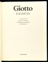 Giotto életműve. Az előszót írta Giancarlo Vigorelli. A dokumentációt készítette: Edi Baccheschi. A ...