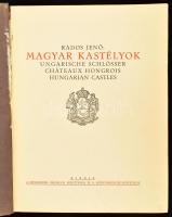 Rados Jenő: Magyar kastélyok. Ungarische Schlösser. Châteaux hongrois. Hungarian Castles. Bp., 1931,...