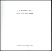 Sárkány József (szerk.): XIX. Országos Kerámia Biennálé. Pécs, 2006, Janus Pannonius Múzeum.x. Színe...