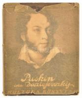 Dosztojevszkij: Puskin. Fordította Nil. Kultura Könyvtár 10. Budapest, én., Kultura Könyvkiadó és Nyomda Rt. Kiadói kopottas kemény papírkötés.