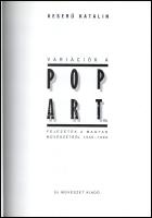 Keserü Katalin: Variációk a pop artra. Fejezetek a magyar művészetből 1950-1990. Bp., 1993, Új Művés...