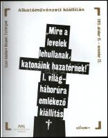 Keppel Márton, Kókay Krisztina (szerk.): "Mire a levelek lehullanak, katonáink hazatérnek!"...