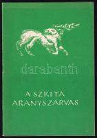 Lengyel Irina: A szkíta aranyszarvas. Bp., 1960, Múzeumok Rotaüzeme-ny., (2)+17+(4) p. Második kiadás. Fekete-fehér képekkel illusztrált. Kiadói tűzött papírkötés. Megjelent 1000 példányban.