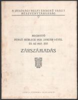 1929 A Jászsági Helyi Érdekű Vasút Rt. megnyitó pengő mérlege 1925. január 1-ével és az 1927. évi zárszámadás. Jászapáti, Adria-ny., 6 sztl. lev. Tűzött papírkötés, kissé foltos.