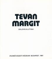 Tevan Margit emlékkiállítása. Szerk.: Gáspár Zsuzsa Bp., 1981, Iparművészeti Múzeum. Fekete-fehér ké...