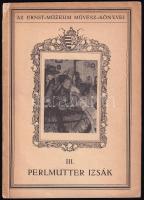 Lázár Béla: Perlmutter Izsák. Az Ernst-Múzeum művész-könyvei III. Bp., 1921, Ernst Múzeum. 2. kiadás. Fekete-fehér reprodukciókkal gazdagon illusztrált. Kiadói papírkötésben, kissé sérült gerinccel.