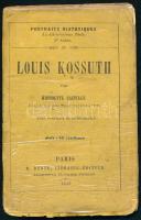 Hippolyte Castille: Louis Kossuth. Portraits Historiques 2e Série 13. Paris, 1859., E. Dentu, 1 t. +60+4 p.+1 t. Francia nyelven. Kiadói papírkötés, laza, sérült kötéssel, foltos lapokkal, (két tábla hiány?), a borítón műanyag védőfóliával.