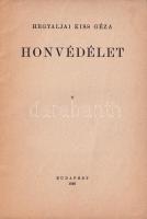 Hegyaljai Kiss Géza: Honvédélet. Nemzeti Könyvtár 22. sz. Bp., 1940., Stádium, 30+1 p. Kiadói papírk...