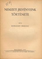 Donászy Ferenc: Nemzeti jelvényeink története. Bp., 1941., Kir. M. Egyetemi Nyomda. Kiadói papírköté...