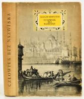 Boleslaw Mrówczynski: Czlowiek bez Nazwiska. Powiesc historyczna z XIX w. [Warsawa], 1958, Nasza Ksiegarnia. Lengyel nyelven. Fekete-fehér fotókkal illusztrált. Kiadói félvászon-kötés, kopott borítóval.