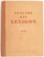 Családi kis lexikon 1942. Szerk.: Kőhalmi Béla. Bp., 1942, Rádió Ujság Lapvállalat. Kiadói félvászon-kötésben, a borítón kis kopásnyomokkal, a gerincen kis foltokkal.