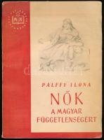 Pálffy Ilona: Nők a magyar függetlenségért. Magyar Történelmi Társulat. Bp., 1952., Művelt Nép. Kiadói papírkötés.