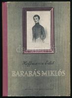 Hoffmann Edit: Barabás Miklós. Bp., 1950, Művelt Nép. Fekete-fehér képekkel illusztrált. Kiadói kissé kopott félvászon-kötésben.