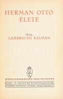 Lambrecht Kálmán: Hermann Ottó élete. Bp., én., Magyar Könyvbarátok. Kiadói kissé kopott félvászon k...