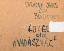 Várkonyi János (1947-): Vadászház. Olaj, farost. Jelzett, a hátoldalán autográf felirattal. Dekoratí...