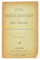 Gaál Mózes: 1848. márczius tizenötödike és április tizenegyedik az újjászületett Magyarorország fényes napjai. Pozsony-Bp., 1898.,Stampfel Károly, 39 p. Kiadói papírkötés, ceruzás aláhúzásokkal, szakadt borítóval.