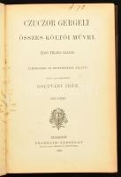 Czuczor Gergely összes költői művei. Első teljes kiadás. Életrajzzal és jegyzetekkel ellátva. Sajtó ...