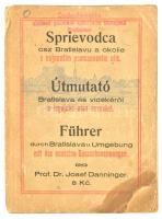 cca 1920-1930 Josef Danninger: Slovensko - mad'arsko - nemecky Sprievodca cez Bratislavu a okolie s najnovsím pomenovaním ulíc. Szlovák - magyar - német Útmutató Bratislava- és vidékéről a legújabb utca nevekkel. Slovakischer - Ungarischer - Deutscher Führer durch Bratislava und Umgebung mit den neuesten Gessenbenennungen. Bratislava/Pozsony,én.,L. Grömme, 143+1 p.+1 t. Papírkötésben, az elülső borító leszakadt, részben hiányos gerinccel, foltos lapokkal, a címlapon bejegyzésekkel, a térkép kissé gyűrött, kissé szakadt.