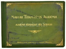 cca 1900 Magyar Tudományos Akadémia. (Fényképalbum). Kiadja: Erdélyi [Mór], cs. és kir. udvari fényképész, Budapest. 1 (címlap) + 15 (hártyapapírral védett, fekete-fehér képek) t. (fotók mérete: 22x17 cm). Harántalakú, aranyozott bársonykötésben, javított borítóval, belül jó állapotban.