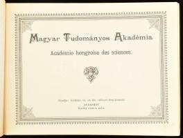 cca 1900 Magyar Tudományos Akadémia. (Fényképalbum). Kiadja: Erdélyi [Mór], cs. és kir. udvari fényk...