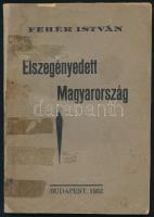 Fehér István: Elszegényedett Magyarország. Bp., 1932, szerzői kiadás (Klein S.-ny.), 94+(2) p. Kiadói papírkötés, sérült, javított gerinccel.