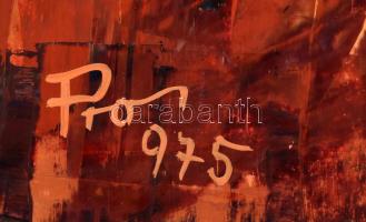 Prohászka Antal (1935-): Napraforgók, 1975. Olaj, karton, jelzett, farostra kasírozva, hátoldalán au...