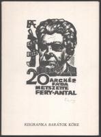 20 arckép. Fába metszette: Fery Antal. Debrecen, 1988. Kisgrafika barátok köre. 003 /500 15x18 cm Kiadói papírmappában Mindegyi aláírt. DEDIKÁLT