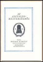 Az asztalosmesterségről. Kiadja Kozma Károly asztalosmester. Gyoma, 1994, Gyomai Kner Nyomda. (Az 19...