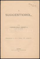 Jendrássik Ernő: A suggestioról. Különlenyomat az "Orvosi Hetilap" 1888. évfolyamából. Bp....