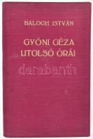 Balogh István: Gyóni Géza utólsó órái. Budapest, é.n., Gyóni Géza Irodalmi Társaság kiadása. Egészvászon kötésben