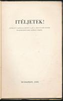 Itéljetek! Néhány kiragadott lap a magyar-zsidó életközösség könyvéből. Szerk.: dr. Vida Márton. Bp....