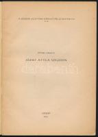 Péter László: József Attila Szegeden. A Szegedi Egyetemi Könyvtár kiadványai 34. sz. Szeged, 1955, E...