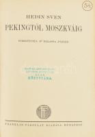 Sven Hedin: Pekingtől Moszkváig. Ford.: Dr. Balassa József. Bp.,(1925), Franklin, 231+1 p. Szövegközti és egészoldalas fekete-fehér fotókkal. Kiadói kissé kopott, aranyozott félvászon kötésben. Volt leventeegyleti könyvtár pecséttel