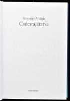 Simonyi András:Csúcsrajáratva. A washingtoni diplomácia kulisszatitkai. Alexandra, 2009. Kiadói kart...
