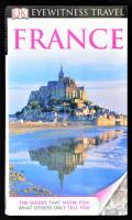 France. Editors: Tanya Colbourne, Fiona Morgan, Anna Streiffert, Celia Woolfrey. Eyewitness Travel. London, 2010., Dorling Kindersley. Angol nyelven. Gazdag képanyaggal, térképekkel illusztrált. Kiadói papírkötés.