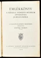 Emlékkönyv a Székely Nemzeti Múzeum ötvenéves jubileumára. Szerk.: Csutak Vilmos. Sepsiszentgyörgy, ...