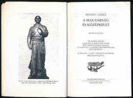 Bendefy László: A magyarság és középkelet. Bp., 2000, Dr. Bendefy István. Reprint kiadás. Kiadói pap...