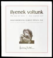 Szalay Zoltán: Ilyenek voltunk. Magyarország elmúlt ötven éve. Bp., 2004, Work Press Kft. Egészoldalas, fekete-fehér fotókkal. Magyar, angol és német nyelven. Kiadói kartonált papírkötés, a gerincen sérüléssel.