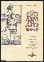 Fazekas Mihály: Lúdas Matyi. Egy eredeti magyar rege négy levonásban. Takács Ildikó illusztrációival. Bp., 2000, magánkiadás, 51+(1) p. Kiadói félvászon-kötés, kiadói papír védőborítóban. Megjelent 1500 példányban. Számozatlan példány.