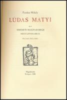 Fazekas Mihály: Lúdas Matyi. Egy eredeti magyar rege négy levonásban. Takács Ildikó illusztrációival...