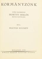 Magyar Kelemen: Kormányzónk. Vitéz Nagybányai Horthy Miklós rövid életrajza. Bp., 1938, Kir. M. Egyetemi Nyomda, 63+1 p.+XLVIII (fekete-fehér fotók Horthy Miklós életéből) t. Kiadói aranyozott, dombornyomott egészvászon-kötés, az elülső táblán Horthy Miklós aranyozott arcképével,, jó állapotban.