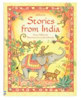 Anna Milbourne: Stories from India. Illustrated by Linda Edwards. Angol nyelven. 2006, Usborne. Kiadói kartonált papírkötés.