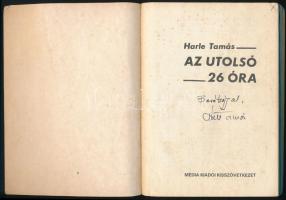 Harle Tamás: Az utolsó 26 óra. H.n., 1988, Média Kiadói Kisszövetkezet. Kiadói papírkötés, kissé vis...