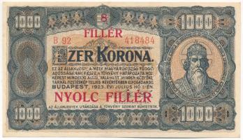 1923. 1000K "8 FILLÉR - NYOLC FILLÉR" felülbélyegzéssel, nyomdahely jelölés nélkül T:AU Adamo K37B